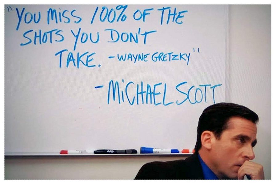 You miss 100% of the shots you don't take – Wayne Gretzky – Michael Scott”  – The Campus Activities Board – Grand Valley Lanthorn